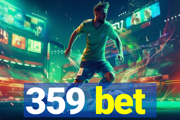 359 bet